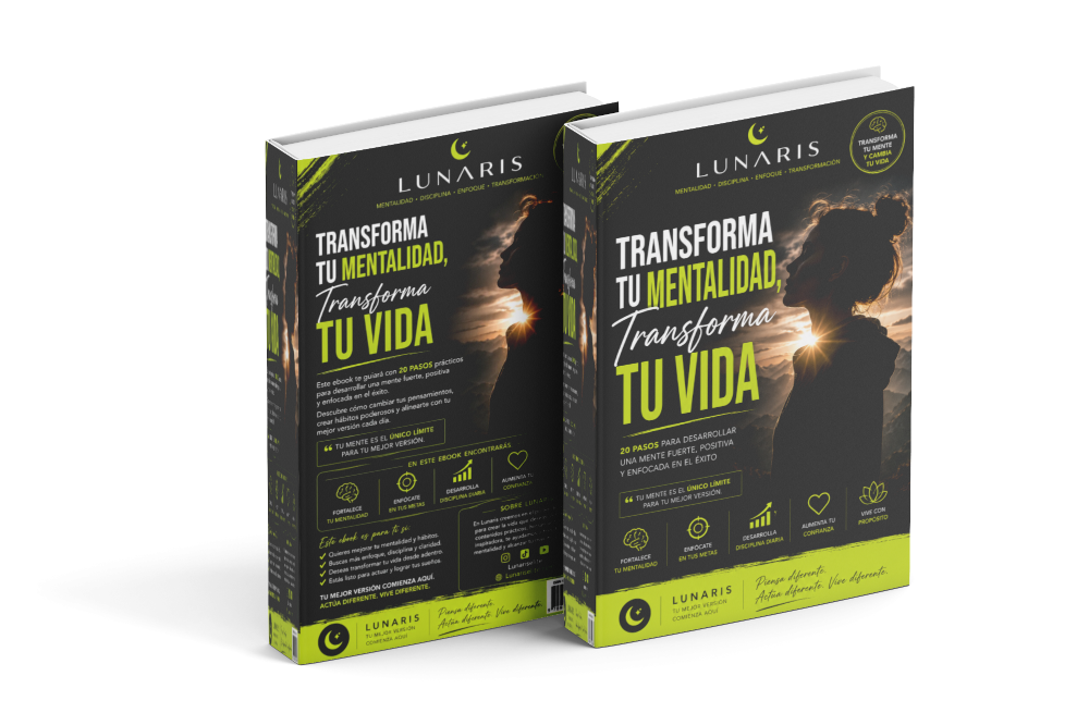 Transforma tu Mentalidad, Transforma tu Vida(E-book)